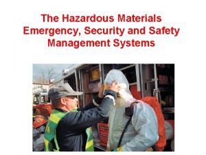 The Hazardous Materials Emergency Security and Safety Management