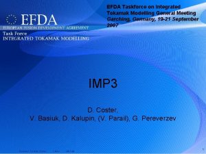 EFDA Taskforce on Integrated Tokamak Modelling General Meeting