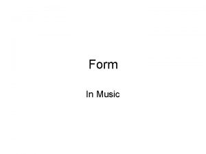 Form In Music Form Form Formula Format A