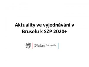 Aktuality ve vyjednvn v Bruselu k SZP 2020