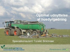 Dansk Landbrugsrdgivning Landscentret Planteproduktion 12 forsg med minkgylle