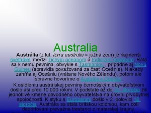 Australia Austrlia z lat terra australis jun zem