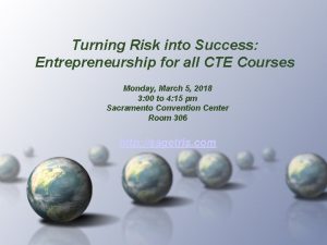 Turning Risk into Success Entrepreneurship for all CTE