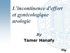Lincontinence deffort et gyncologique urologie By Tamer Hanafy