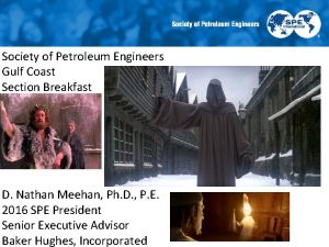Society of Petroleum Engineers Gulf Coast Section Breakfast