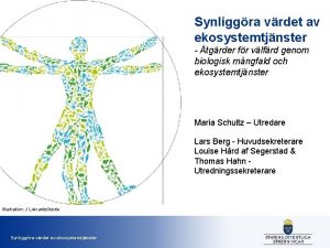 Synliggra vrdet av ekosystemtjnster tgrder fr vlfrd genom