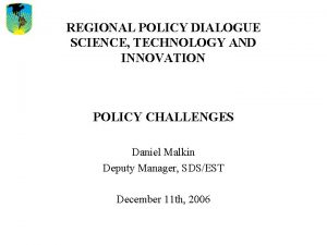 REGIONAL POLICY DIALOGUE SCIENCE TECHNOLOGY AND INNOVATION POLICY