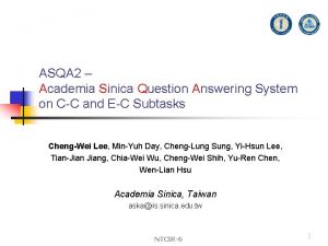 ASQA 2 Academia Sinica Question Answering System on