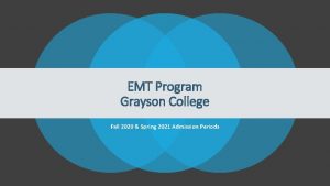 EMT Program Grayson College Fall 2020 Spring 2021