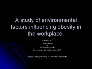 A study of environmental factors influencing obesity in