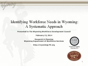 Identifying Workforce Needs in Wyoming A Systematic Approach
