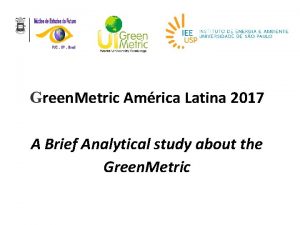 Green Metric Amrica Latina 2017 A Brief Analytical