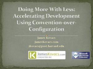 Doing More With Less Accelerating Development Using Conventionover