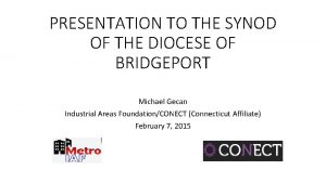 PRESENTATION TO THE SYNOD OF THE DIOCESE OF