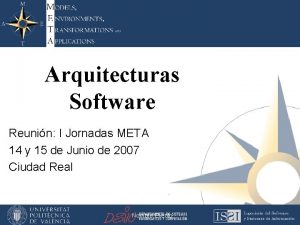 Arquitecturas INTRODUCCIN Software Reunin I Jornadas META 14