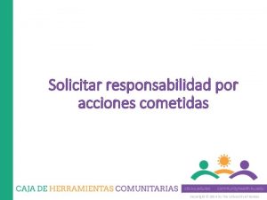 Solicitar responsabilidad por acciones cometidas Copyright 2014 by