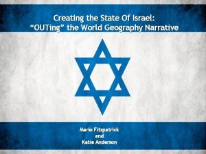 Creating the State Of Israel OUTing the World