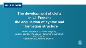 The development of clefts in L 1 French