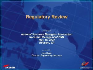 Regulatory Review presented at National Spectrum Managers Association