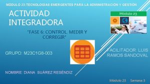 MDULO 23 TECNOLOGAS EMERGENTES PARA LA ADMINISTRACIN Y