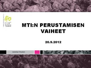 MTI N PERUSTAMISEN VAIHEET 20 9 2012 Suunnittelun