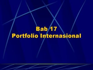 Bab 17 Portfolio Internasional Risiko dan Return P
