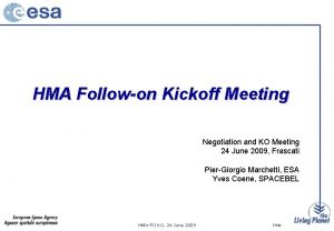 HMA Followon Kickoff Meeting Negotiation and KO Meeting