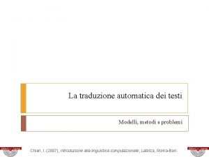 La traduzione automatica dei testi Modelli metodi e