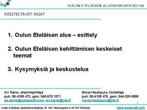 OULUN ETELISEN ALUEKESKUSOHJELMA KSITELTVT ASIAT 1 Oulun Etelisen