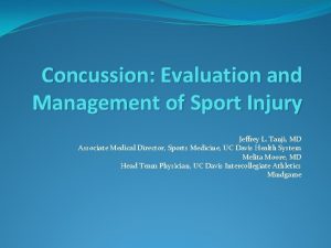 Concussion Evaluation and Management of Sport Injury Jeffrey