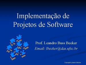 Implementao de Projetos de Software Prof Leandro Buss