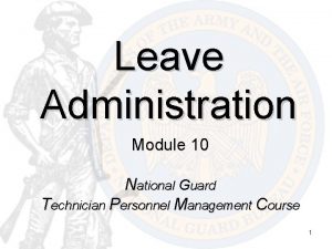 Leave Administration Module 10 National Guard Technician Personnel