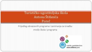 Turistikougostiteljska kola Antona tifania Pore Prijedlog obrazovnih programa