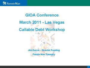 GIOA Conference March 2011 Las Vegas Callable Debt