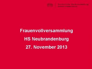 Frauenvollversammlung HS Neubrandenburg 27 November 2013 Titel der