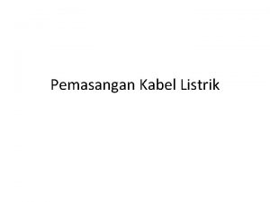 Pemasangan Kabel Listrik Pemasangan kabel listrik Pemasangan kabel