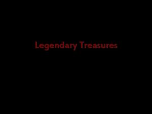 Legendary Treasures Treasure of the Pharaohs Vast treasure