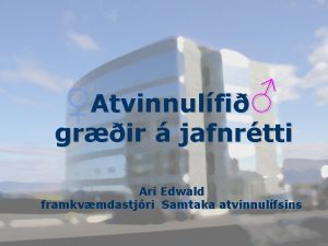 Atvinnulfi grir jafnrtti Ari Edwald framkvmdastjri Samtaka atvinnulfsins