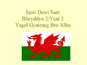 Stori Dewi Sant Blwyddyn 2Year 2 Ysgol Gymraeg