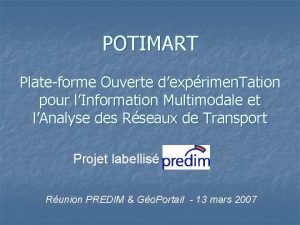 POTIMART Plateforme Ouverte dexprimen Tation pour lInformation Multimodale