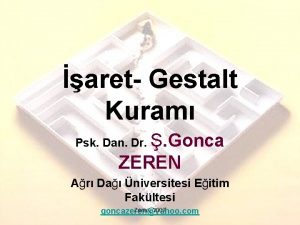 aret Gestalt Kuram Psk Dan Dr Gonca ZEREN