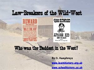 LawBreakers of the WildWest Who was the Baddest