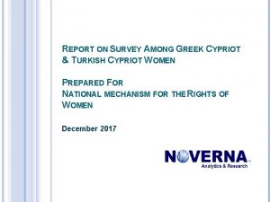 REPORT ON SURVEY AMONG GREEK CYPRIOT TURKISH CYPRIOT