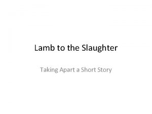 What is the climax of lamb to the slaughter