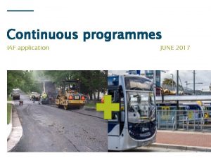 Continuous programmes IAF application JUNE 2017 Continuous programmes