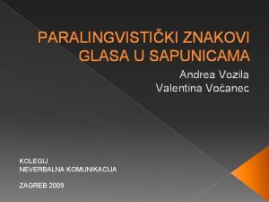 PARALINGVISTIKI ZNAKOVI GLASA U SAPUNICAMA Andrea Vozila Valentina