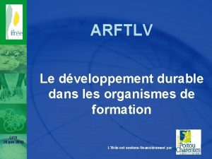 ARFTLV Le dveloppement durable dans les organismes de