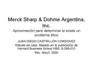 Merck Sharp Dohme Argentina Inc Aproximacin para determinar