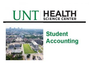 Student Accounting Student Accounting v Monday Friday v