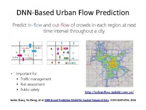 DNNBased Urban Flow Prediction Predict Inflow and outflow